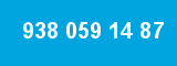 938 059 14 87 938 059 14 87